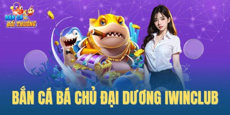 Ban Ca Iwin68 Trai Nghiem San Thuong Cuc Da Tren Cong Game